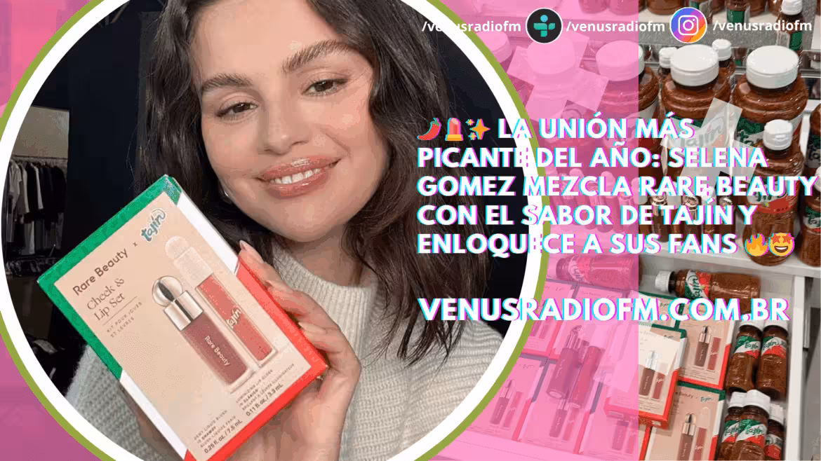 La unión más picante del año: Selena Gomez mezcla Rare Beauty con el sabor de Tajín y enloquece a sus fans