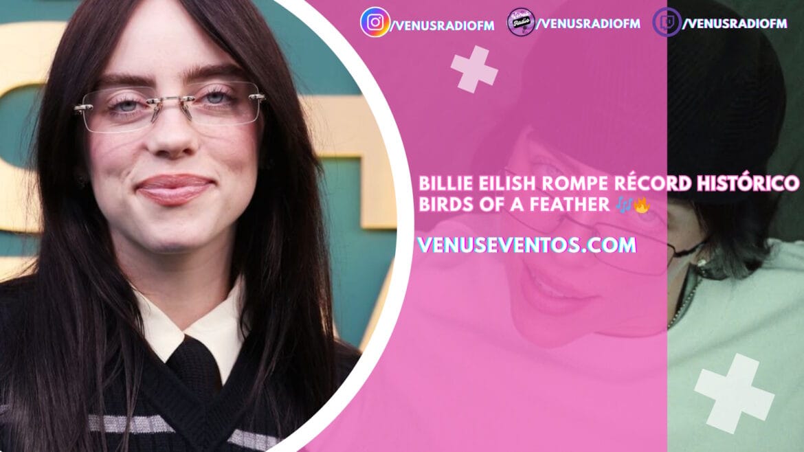 Billie Eilish logra un nuevo récord con “BIRDS OF A FEATHER”