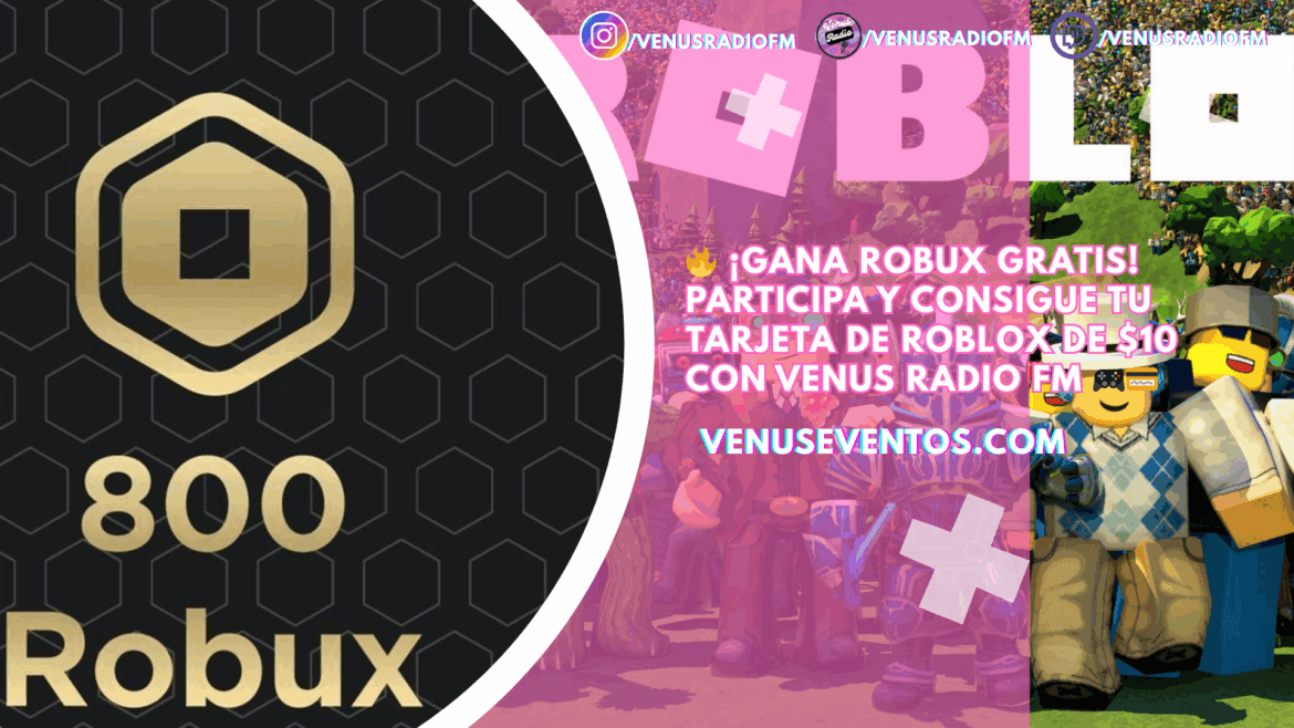 Sorteo Venus Radio FM: ¡Gana una tarjeta de Roblox de $10!