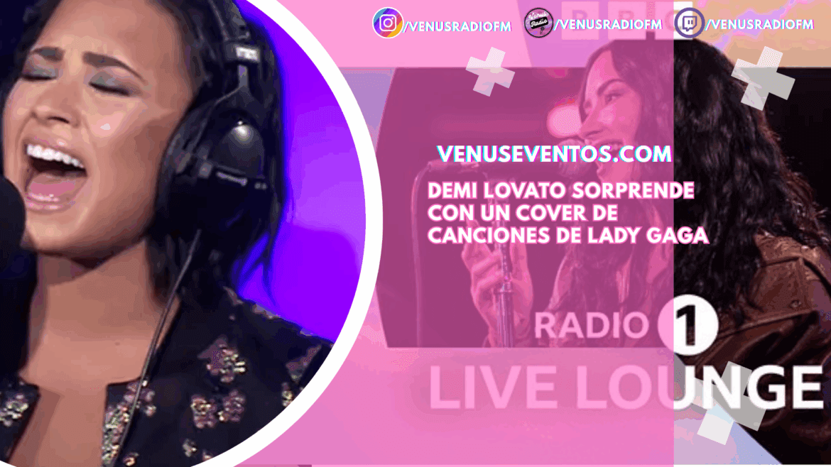 Demi Lovato sorprende con un cover de canciones de Lady Gaga