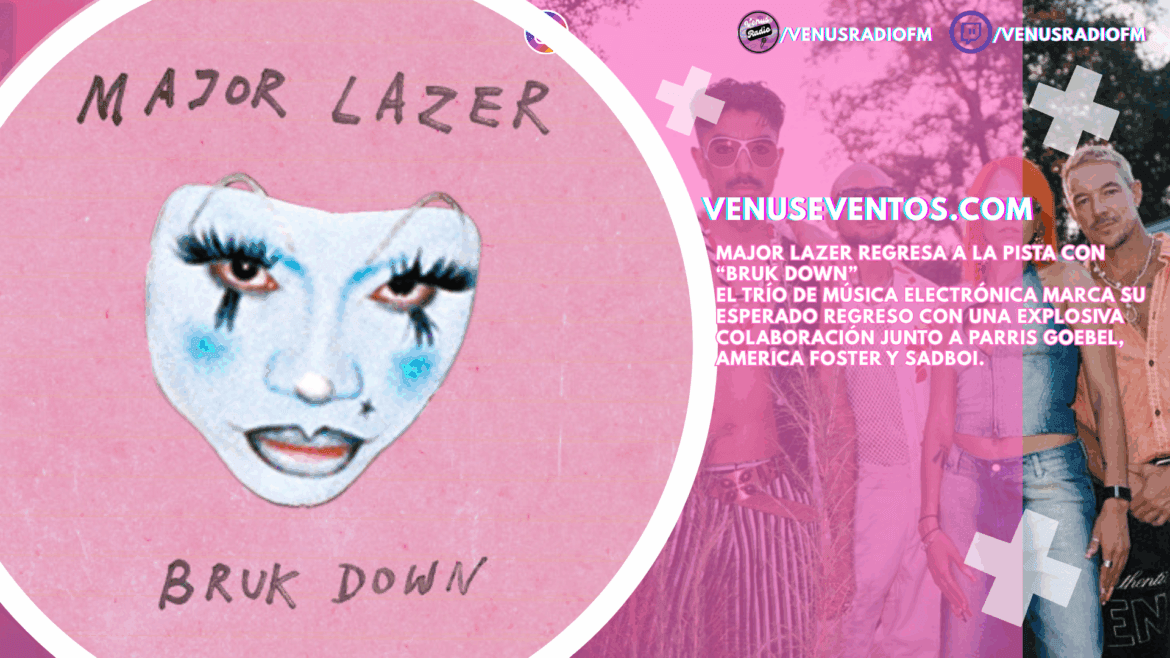 Major Lazer regresa a la pista con “Bruk Down” 1
