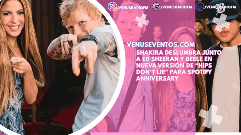 Shakira deslumbra junto a Ed Sheeran y Beéle en nueva versión de “Hips Don’t Lie” para Spotify Anniversary 1 shakira edsheraan