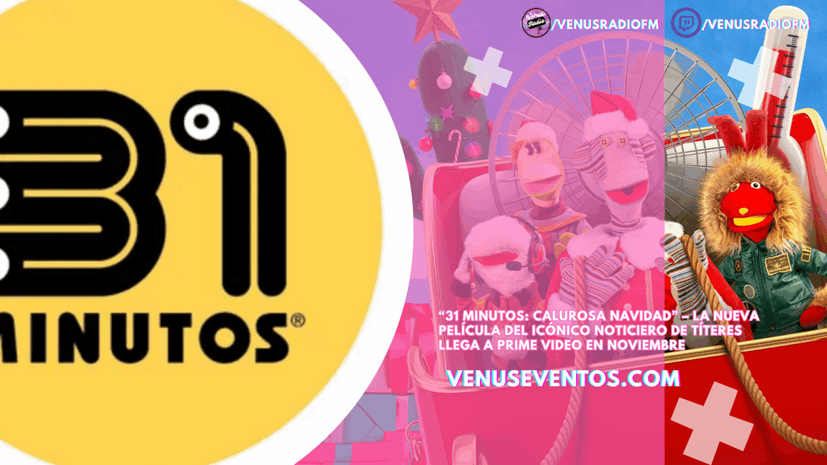 “31 Minutos: Calurosa Navidad” – La nueva película del icónico noticiero de títeres llega a Prime Video en noviembre