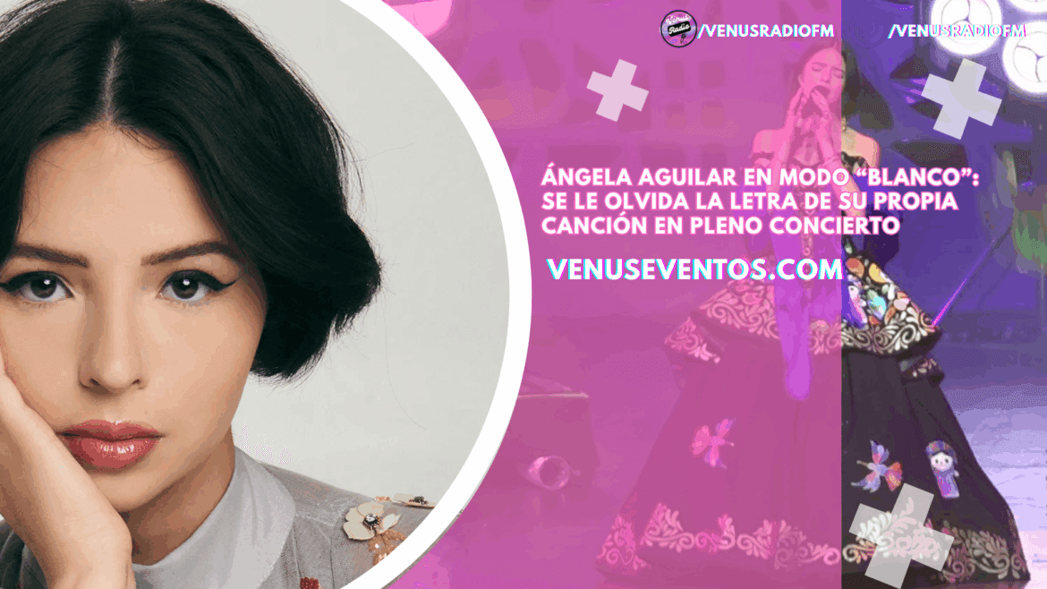 Ángela Aguilar en modo “blanco”: se le olvida la letra de su propia canción en pleno concierto
