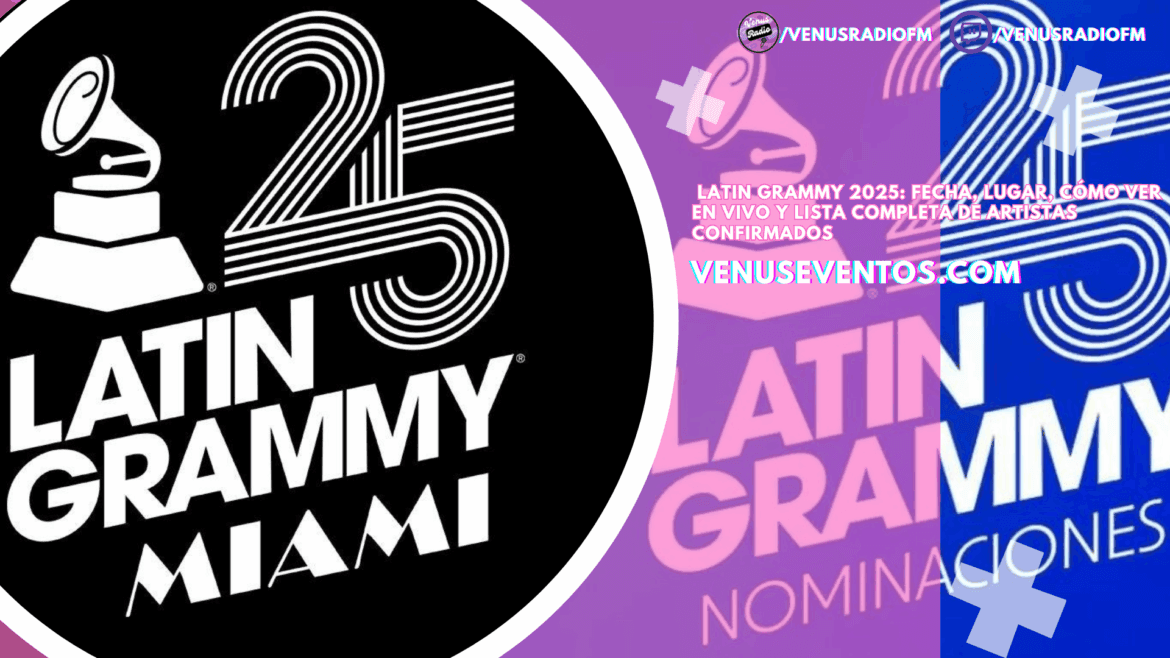 Bad Bunny 17 Latin Grammy 2025: Fecha, lugar, cómo ver en vivo y lista completa de artistas confirmados