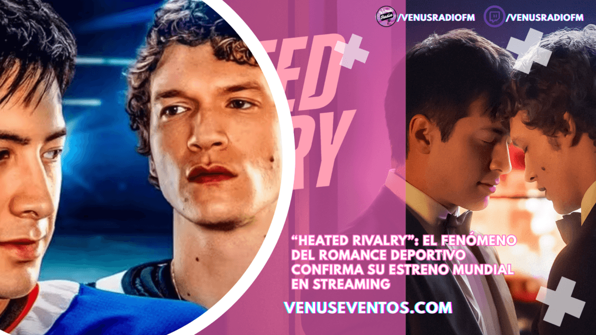 Heated Rivalry mundial en streaming