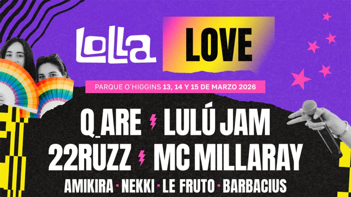 Lollapalooza Chile 2026: revelan horarios del escenario Lolla Love para cada jornada del festival