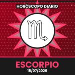 Horóscopo Escorpio – 2026-07-15