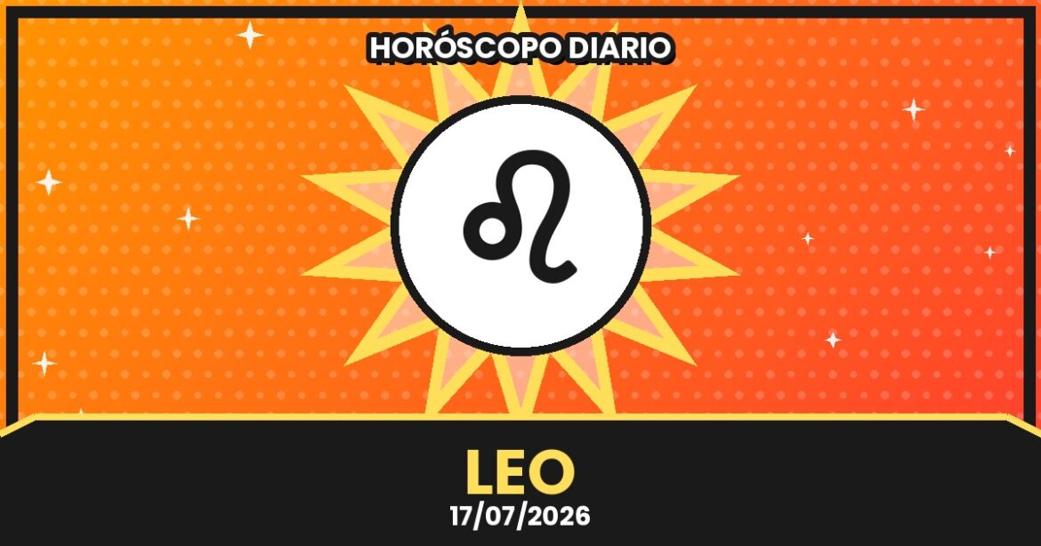 Horóscopo Leo - 2026-07-17 4 horoscopo leo 2026 07 17