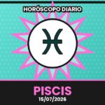 Horóscopo Piscis – 2026-07-15